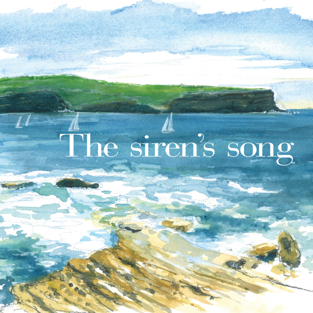 The siren's song